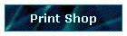 Print Shop